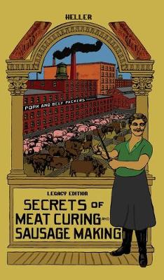 Cover of Secrets Of Meat Curing And Sausage Making (Legacy Edition)