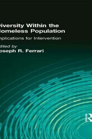 Cover of Diversity Within the Homeless Population: Implications for Intervention