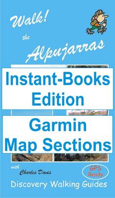 Cover of Walk! the Alpujarras Tour and Trail Map Sections for Garmin GPS