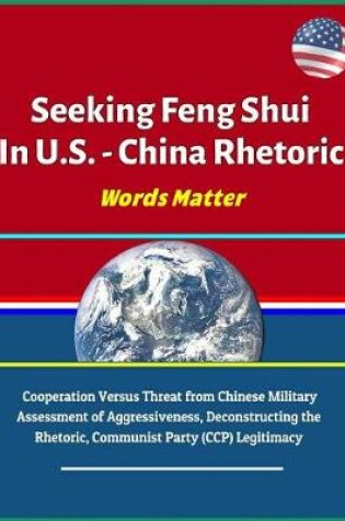 Cover of Seeking Feng Shui In U.S. - China Rhetoric - Words Matter