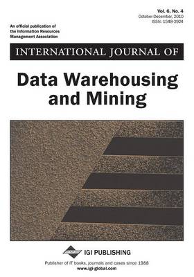 Book cover for International Journal of Data Warehousing and Mining, Vol 6 ISS 4