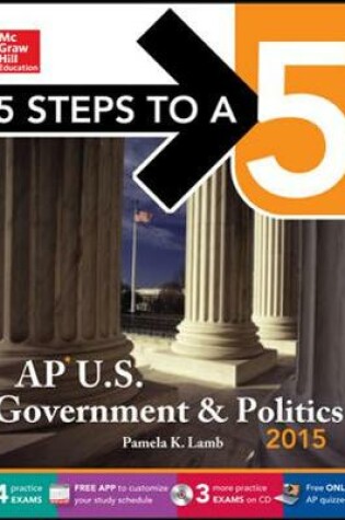 Cover of 5 Steps to a 5 AP US Government and Politics with CD-ROM, 2015 Edition