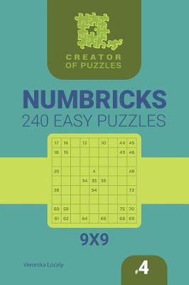 Cover of Creator of puzzles - Numbricks 240 Easy (Volume 4)