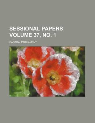 Book cover for Sessional Papers Volume 37, No. 1