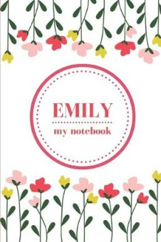 Cover of Emily - My Notebook - Personalised Journal/Diary - Fab Girl/Women's Gift - Christmas Stocking Filler - 100 lined pages