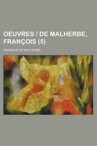 Cover of Oeuvres - de Malherbe, Francois (5 )