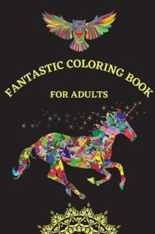 Cover of Fantastic Coloring Book for Adults