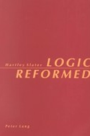 Cover of Logic Reformed