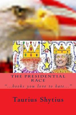 Book cover for The Presidential Race