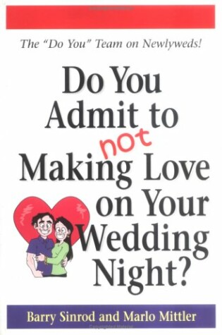 Cover of Do You Admit to Not Making Love on Your Wedding Night?