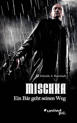 Book cover for Mischka - Ein B R Geht Seinen Weg