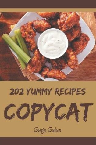 Cover of 202 Yummy Copycat Recipes