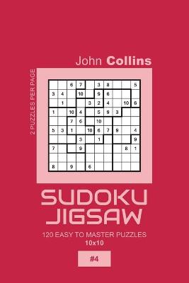 Book cover for Sudoku Jigsaw - 120 Easy To Master Puzzles 10x10 - 4