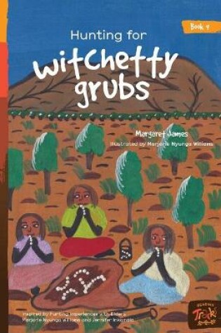 Cover of Hunting for witchetty grubs