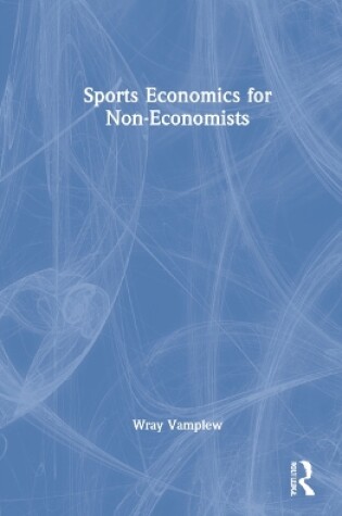 Cover of Sports Economics for Non-Economists