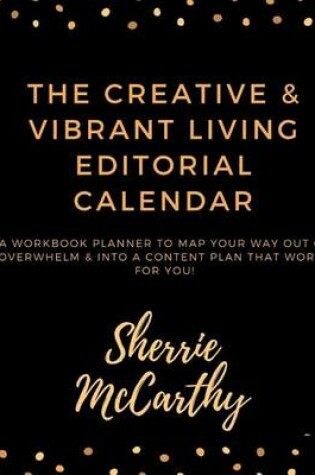 Cover of Creative & Vibrant Living Editorial Calendar