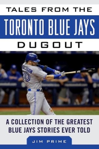 Cover of Tales from the Toronto Blue Jays Dugout