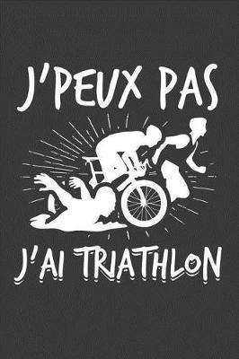 Book cover for J'peux pas J'ai Triathlon