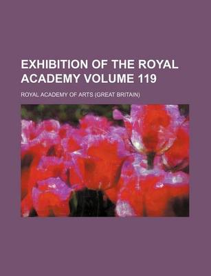 Book cover for Exhibition of the Royal Academy Volume 119