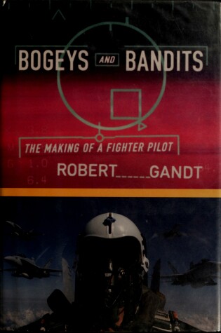 Cover of Bogeys & Bandits:the Making of