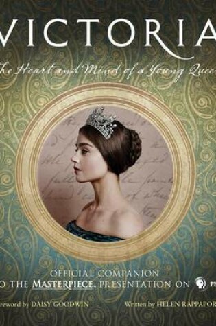 Cover of Victoria: The Heart and Mind of a Young Queen