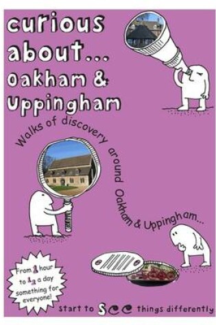 Cover of Curious About... Oakham & Uppingham