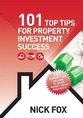 Cover of 101 Top Tips for Property Investment Success