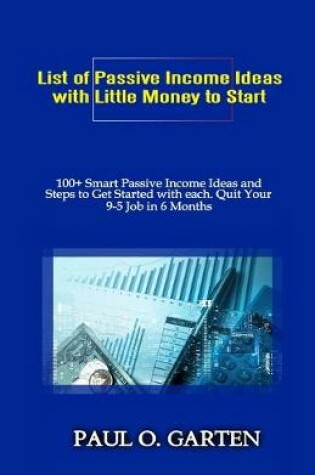 Cover of List of Passive Income Ideas with Little Money to Start