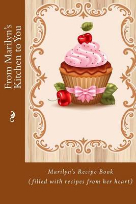 Book cover for From Marilyn's Kitchen to You