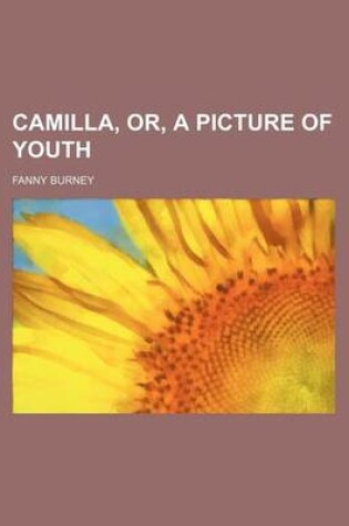 Cover of Camilla, Or, a Picture of Youth