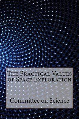 Book cover for The Practical Values of Space Exploration