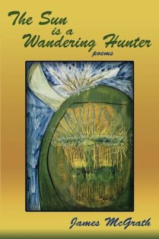 Cover of The Sun is a Wandering Hunter