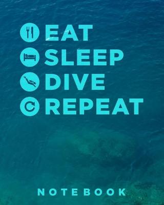 Cover of Eat Sleep Dive Repeat Notebook