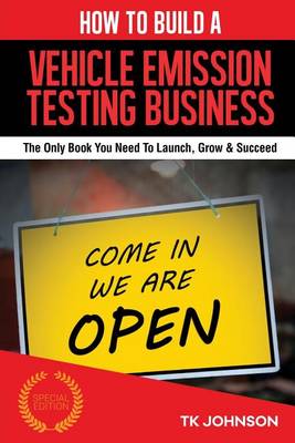 Cover of How to Build a Vehicle Emission Testing Business (Special Edition)