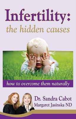 Book cover for Infertility:  the Hidden Causes* Out of Print