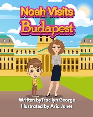 Book cover for Noah Goes to Budapest