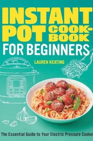 Cover of Instant Pot Cookbook for Beginners