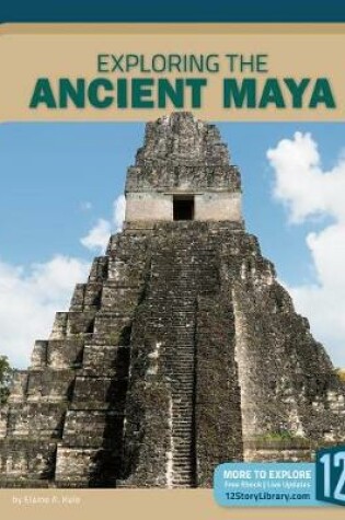 Cover of Exploring the Ancient Maya