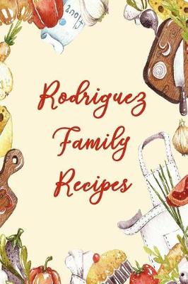 Book cover for Rodriguez Family Recipes