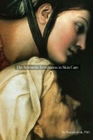 Cover of The Scientific Revolution in Skin Care