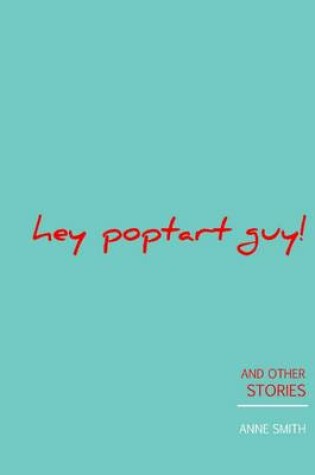 Cover of Hey Poptart Guy!
