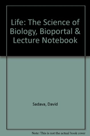 Cover of Life: The Science of Biology, Bioportal & Lecture Notebook