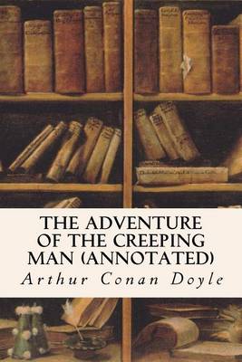 Book cover for The Adventure of the Creeping Man (Annotated)