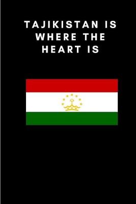 Book cover for Tajikistan is where the heart is