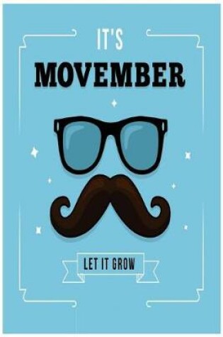 Cover of It's Movember Let It Grow