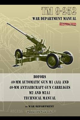 Book cover for TM 9-252 Bofors 40-mm Automatic Gun M1 (AA) and 40-mm Antiaircraft Gun Carriages