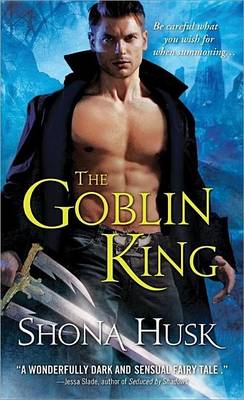 The Goblin King by Shona Husk