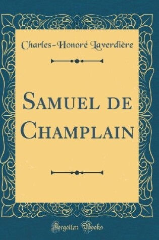 Cover of Samuel de Champlain (Classic Reprint)