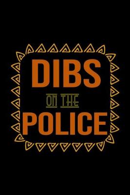 Book cover for Dibs on the police