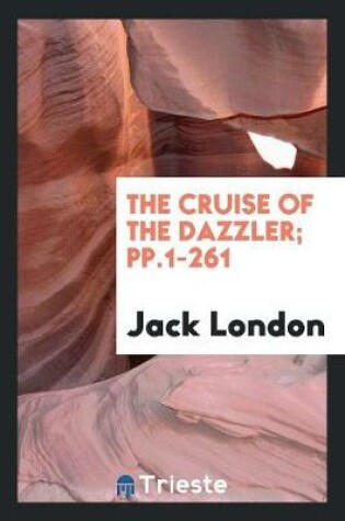 Cover of The Cruise of the Dazzler; Pp.1-261